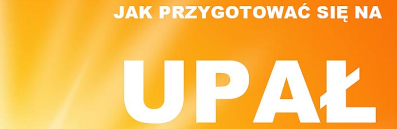 Napis "Jak przygotować się na upał"