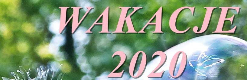 zdjecie bańki mydlanej na tle zieleni z napisem - wakacje 2020